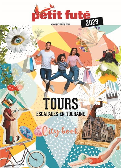 Tours : escapades en Touraine : 2023
