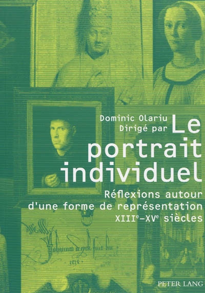 Le portrait individuel : réflexions autour d'une forme de représentation, XIIIe-XVe siècles
