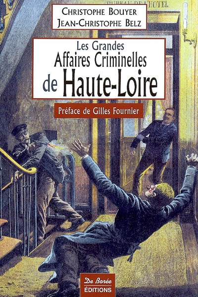 Les grandes affaires criminelles de Haute-Loire