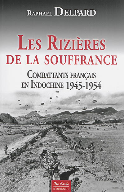 Les rizières de la souffrance : combattants français en Indochine, 1945-1954