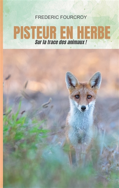Pisteur en herbe : Sur la...