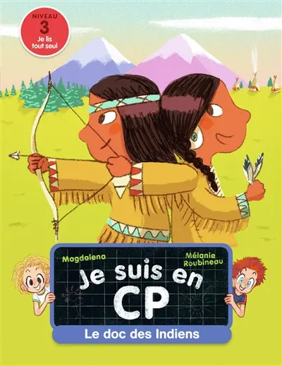 Je suis en CP. Vol. 2. Le doc des Indiens : niveau 3
