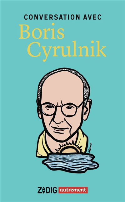 Conversation avec Boris Cyrulnik