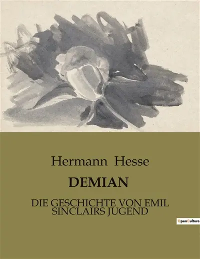 DEMIAN : DIE GESCHICHTE VON EMIL SINCLAIRS JUGEND
