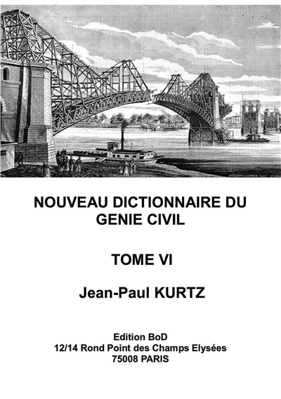 Nouveau Dictionnaire du Génie Civil : Tome 6