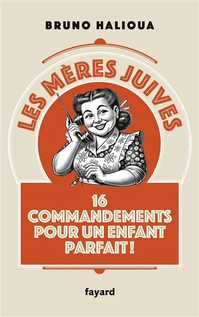 Les mères juives : 16 commandements pour un enfant parfait !
