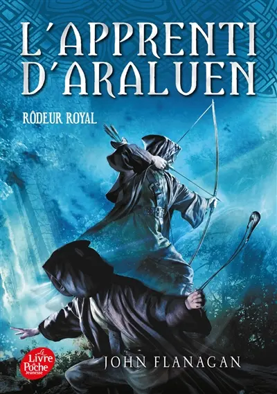 L'apprenti d'Araluen. Vol. 12. Rôdeur royal