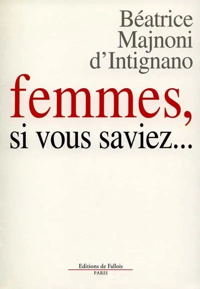 Femmes, si vous saviez...