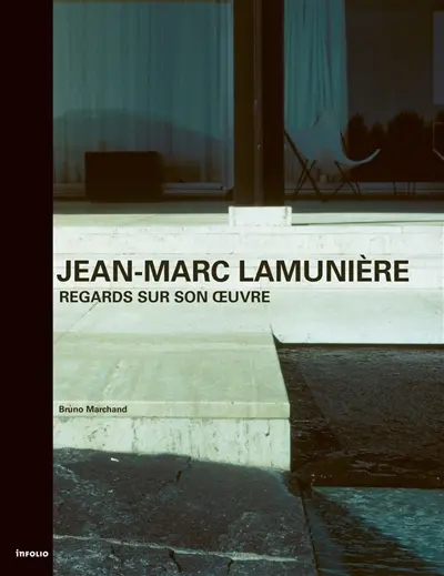 Jean-Marc Lamunière : regards sur son oeuvre