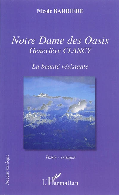 Notre Dame des Oasis : Geneviève Clancy : la beauté résistante