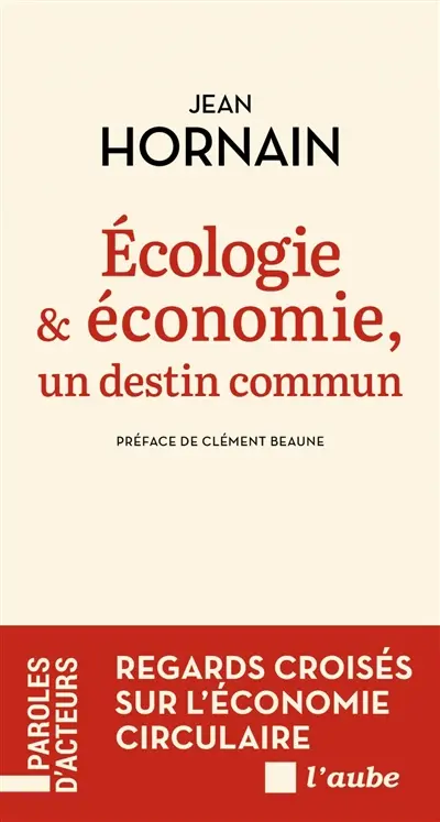 Ecologie & économie : un destin commun