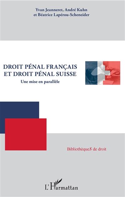 Droit pénal français et droit pénal suisse : une mise en parallèle