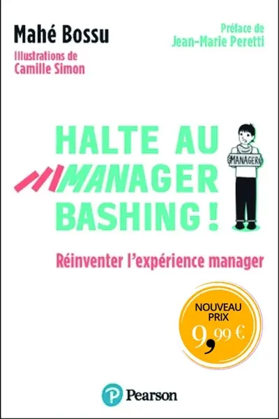 Halte au manager bashing ! : réinventer l'expérience manager