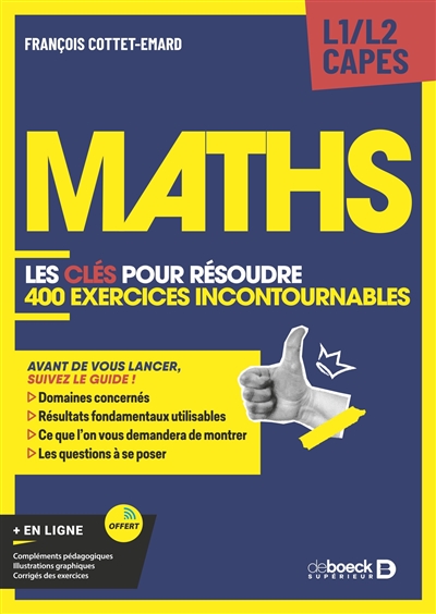 Exercices de maths L1, L2, Capes : les clés pour résoudre 400 exercices incontournables