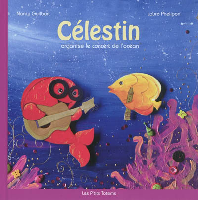 Célestin. Vol. 2. Célestin organise le concert de l'océan