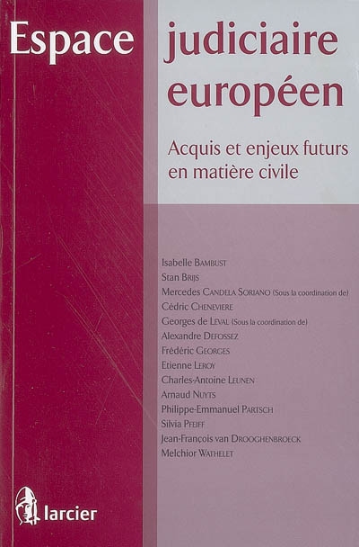 Espace judiciaire européen : acquis et enjeux futurs en matière civile