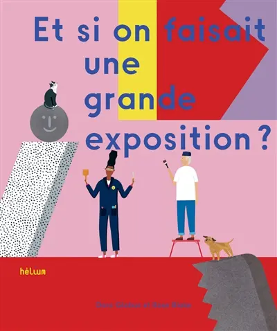 Et si on se faisait une grande exposition ?
