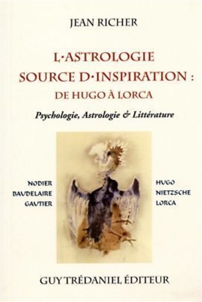 L'astrologie, source d'inspiration : de Hugo à Lorca : psychologie, astrologie et littérature