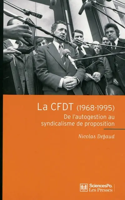 La CFDT (1968-1995) : de l'autogestion au syndicalisme de proposition