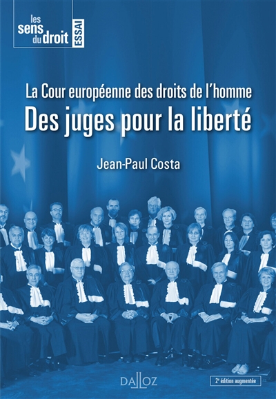 Des juges pour la liberté : la Cour européenne des droits de l'homme
