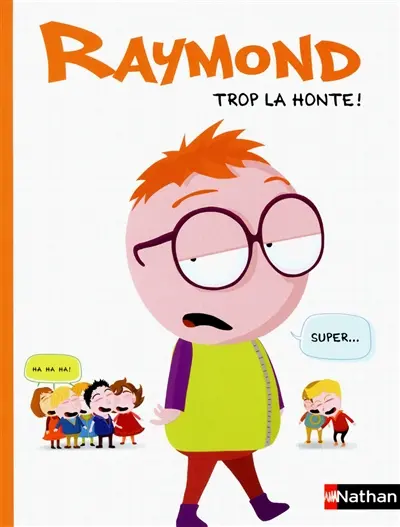 Raymond. Trop la honte !