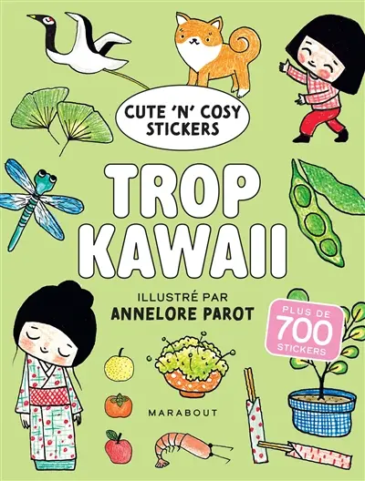 Trop kawaii : cute'n'cosy stickers : plus de 700 stickers