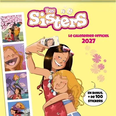 Les Sisters : Mon calendrier officiel 2027 (de sept. 2026 à déc. 2027) Les Sisters : Mon calendrier officiel 2027 (de sept. 2026 à déc. 2027)