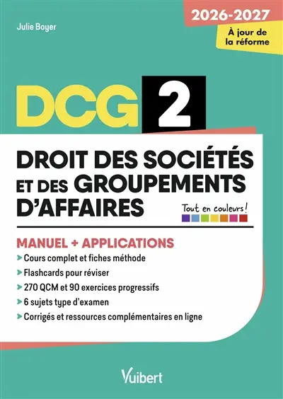 DCG 2, droit des sociétés et des groupements d'affaires : manuel + applications : 2026-2027