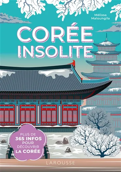Corée insolite : plus de 365 infos pour découvrir la Corée