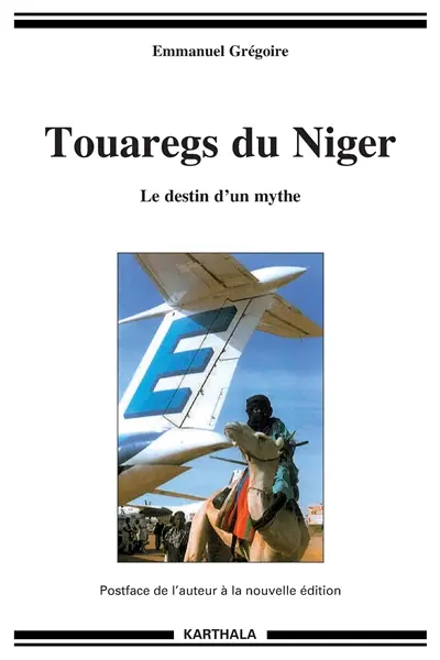 Touaregs du Niger, le destin d'un mythe