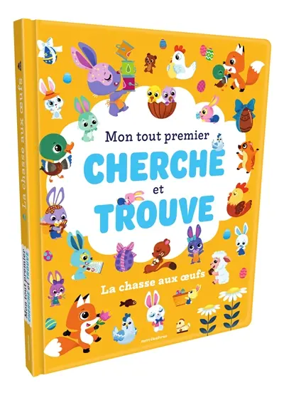 La chasse aux oeufs : mon tout premier cherche et trouve