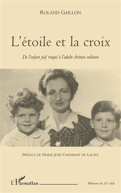 L'étoile et la croix : de l'enfant juif traqué à l'adulte militant