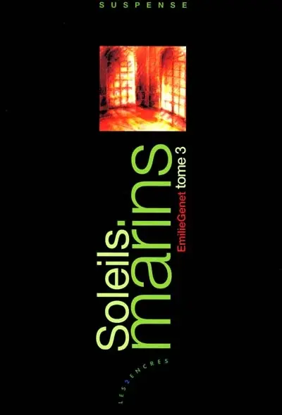 Soleils marins. Vol. 3