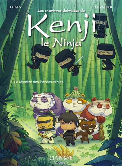 Les aventures débridées de Kenji le ninja. Vol. 2. Le mystère des pandas-ninjas