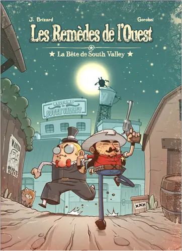 Les remèdes de l'Ouest. Vol. 1. La bête de South Valley