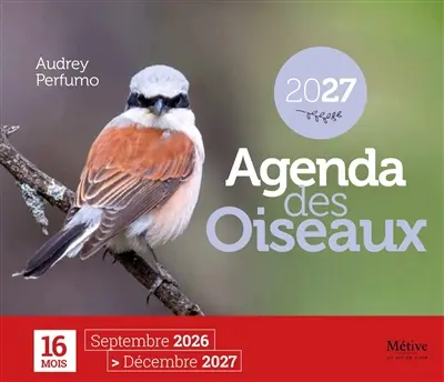 Agenda des oiseaux 2027 : 16 mois, septembre 2026-décembre 2027