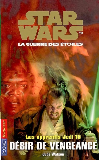 Les apprentis Jedi : Star Wars, la guerre des étoiles. Vol. 16. Désir de vengeance