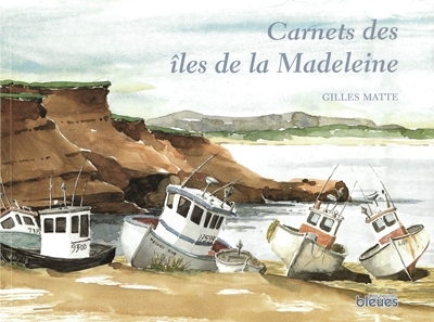 Carnets des îles de la Madeleine