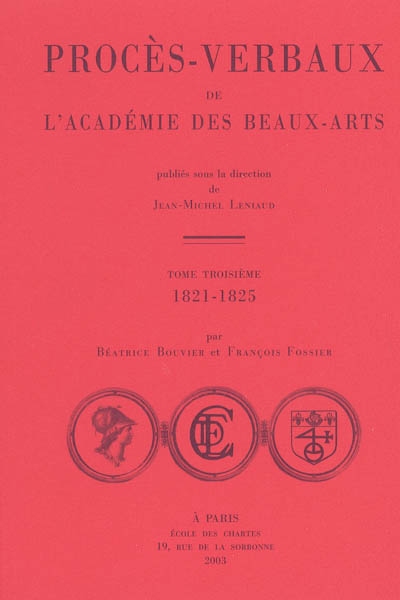 Procès-verbaux de l'Académie des beaux-arts. Vol. 3. 1821-1825