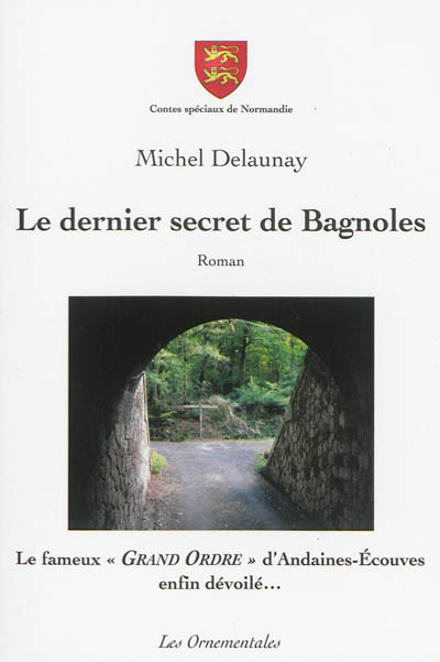 Contes spéciaux de Normandie. Le dernier secret de Bagnoles