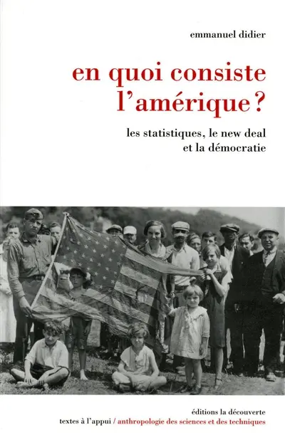 En quoi consiste l'Amérique ? : les statistiques, le new deal et la démocratie