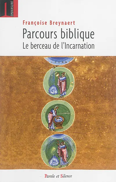 Parcours biblique : le berceau de l'incarnation