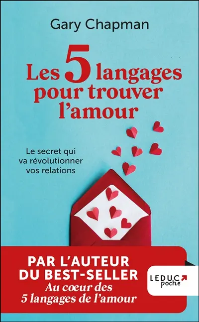 Les 5 langages pour trouver l'amour : le secret qui va révolutionner vos relations
