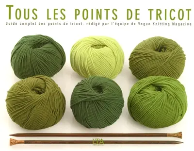 Tous les points de tricot : guide complet des points de tricot