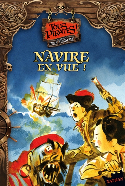 Tous pirates !. Vol. 1. Navire en vue !