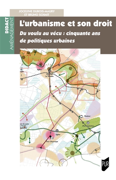 L'urbanisme et son droit : du voulu au vécu : cinquante ans de politiques urbaines