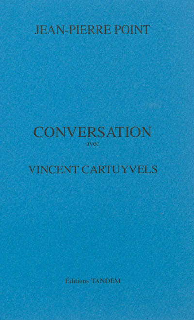 Conversation avec Vincent Cartuyvels