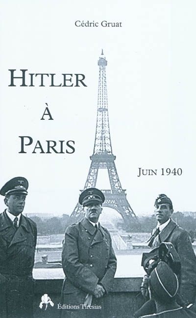 Hitler à Paris : juin 1940