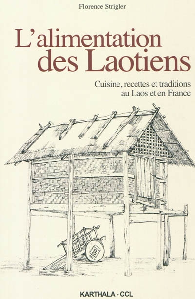 L'alimentation des Laotiens : cuisine, recettes et traditions au Laos et en France
