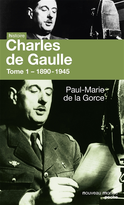 Charles de Gaulle. Vol. 1. 1890-1945